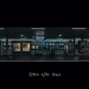 AK - Train After Train