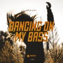 Seejay - Dancing On My Bass