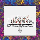 AVR & TRUZ - I Long With You (feat. TRUZ) (Mateus Ghaldino Extended Remix)