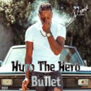 Hyro The Hero - Bullet (Eir Remix)