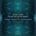 Echo Daft - Slow Motion Mind