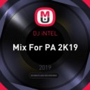 DJ iNTEL - Mix For PA 2K19