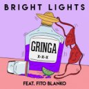 Bright Lights feat. Fito Blanko - Gringa