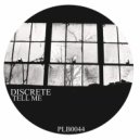 Discrete - Tell Me (Original Mix)
