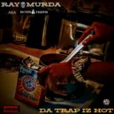 Raymurda - Da Trap Iz Hot