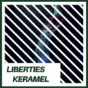 Keramel - Liberties