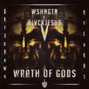 WSHNGTN & BlvckJesus - Wrath Of Gods