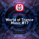 Alex Skorik - World of Trance Music #17