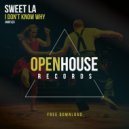 Sweet LA - I Don't Know Why