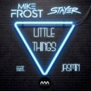 Mike Frost & Stayer - Little Things