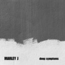 Marley J - Deep Symptoms