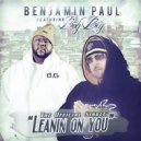 Benjamin Paul & Boy Big - Leanin On You (feat. Boy Big)