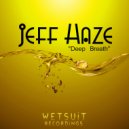 Jeff Haze - Deep Breath