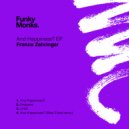 Franco Zehringer - And Happiness? (Maxi Fried Remix)
