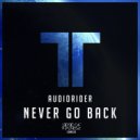 Audiorider - Never Go back (Original Mix)