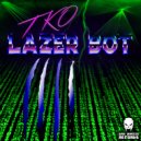 T.K.O. & Damage - Lazer Bot