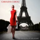 Carolina Caroli - The Reasons of My Heart
