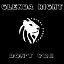 Glenda Right - Don't You