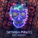 Skyhigh Pirates & Act One - God Is An Alien