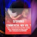 DJ SPARKO - COMMERCIAL MIX (VOL.7)