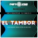 Erich Ensastigue & DJ CARLOS G - EL TAMBOR