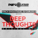 DJ CARLOS G & Erich Ensastigue - Deep Thoughts