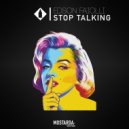 Edson Faiolli - Stop Talking (Original Mix)