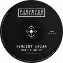 Vincent Caira - What U Do