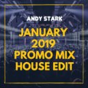Andy Stark - January 2019 Promo Mix House Edition
