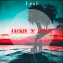 Fatali - Jackin 'N' Dance