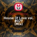 Alexey Progress - House Of Love vol. #029