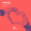 Pombeatz - Your Love