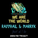 RAYYHAIL & MARRYK, al l bo - We Are The World