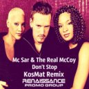 M.C. Sar & The Real McCoy - Don\'t Stop (KosMat Remix)