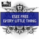 Esee Free - Every Little Thing