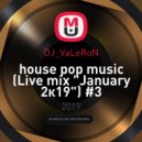 DJ_VaLeRoN - house pop music (Live mix "January 2к19") #3