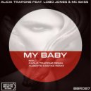 Alicia Trapone & Lobo Jones & Mc Bass - My Baby (feat. Lobo Jones & Mc Bass)