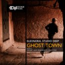 Studio Deep & Eleonora - Ghost Town (Alex Panchenco Remix)
