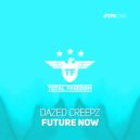Dazed Creepz - Future Now