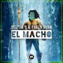 Deltha X & Pablo Ruan - El Macho