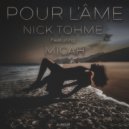 Nick Tohme & Micah - Pour L'âme (feat. Micah)