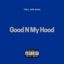 Trill Don Dada - Good N My Hood