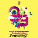 Alpha² & Noisecontrollers - Craving For The Beat (DisorderLee Bootleg)