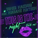Tomer Maizner Feat. Madame Mayhem - This Is The Night (Touch Me)