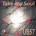 UB57 - Take My Soul (Original Mix)