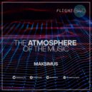 Maksimus - The atmosphere of the music #040