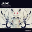 Jrok - Intoxicate