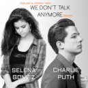 Charlie Puth ft. Selena Gomez - We Don\'t Talk Anymore (Agilar & Danny May Extended Remix)