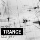 Rik Von - Trance Level SET #1