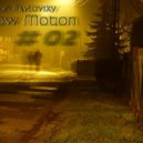 Anton Pavlovsky - Slow Motion # 02